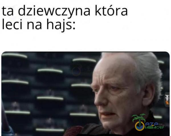 ta dziewczyna która leci na hajs: