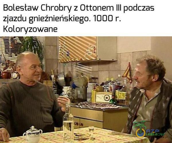Bolesław Chrobry z Ottonem Ill podczas zjazdu gnieźnieńskiego. 1000 r. Kaloryzowane