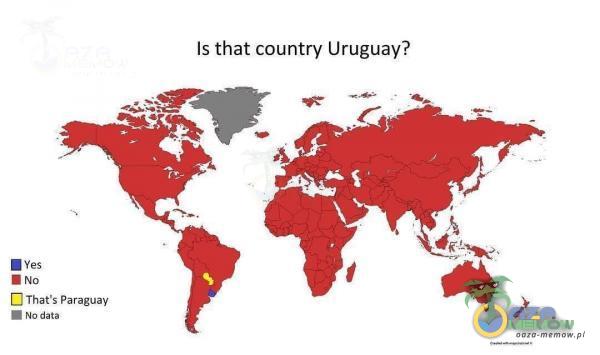 Is that country Uruguay? Fi fes BNo Eihat s Paraguay. © Nódata