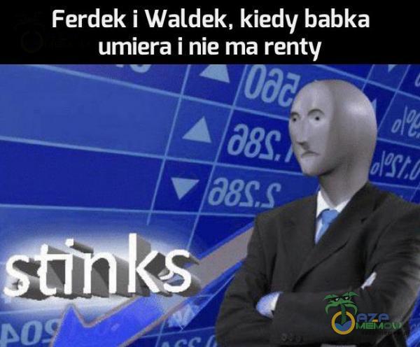 Ferdek i Waldek, kiedy babka umiera i nie ma renty oPJž,u đ8S,S