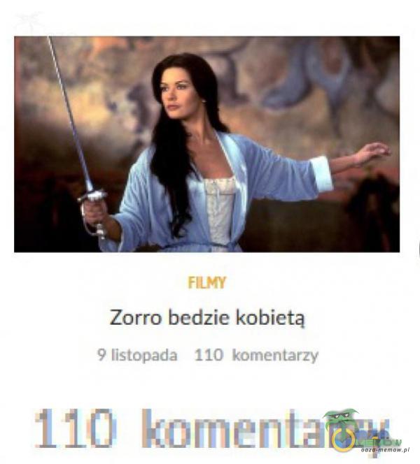 Zorro bedzie kobietą 9 listopada 110 komentarzy 110 komentarzy