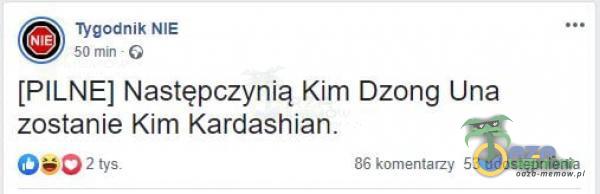 rożki NIE saa ©] [PILNE] Następczynią Kim Dzong Una zostanie Kim Kardashian BED ue 6 pomieeacay ST aoszzorenia