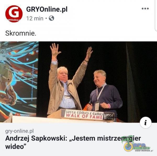 GRYOnline 12 min • O Skromnie. gry-online cono WALK OF FAME Andrzej Sapkowski: „Jestem mistrzem gier wideo