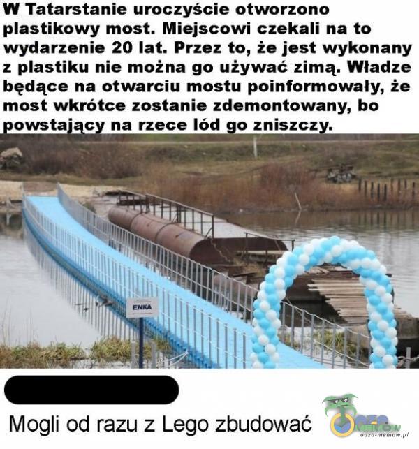  W Tatarstanie uroczyście otworzono astikowy most. Miejscowi czekali na to wysślarzenie 20 lat, Przez to, że jest wykonany ż astiku nie można go używać zimą. Wiadze będące na otwarciu mostu poinfarmowały, że most wkrótce zostanie...