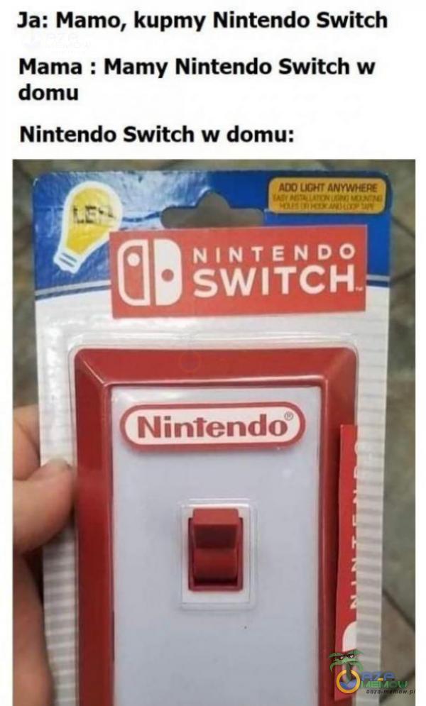 Ja: Mamo, kupmy Nintendo Switch Mama : Mamy Nintendo Switch w domu Nintendo Switch w domu: ----— NINTENDO SWITCH-- Nintendo