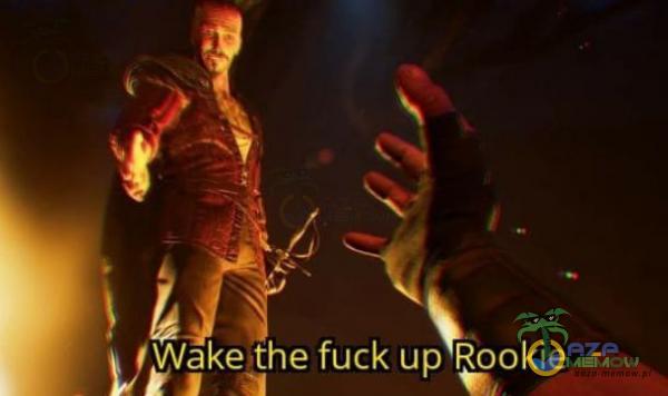 Wakethe fuck up Rookie -—