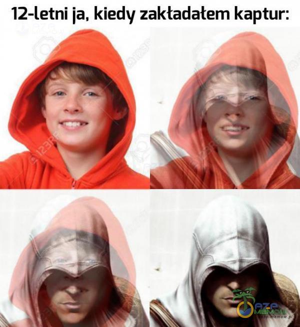 12-letni ja, kiedy zakładałem kaptur: