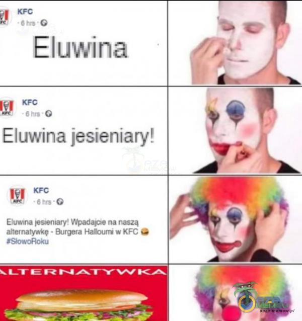 •ChmO Eluwina • hrs Eluwina jesieniary! -6hrvO Eluw•na »s•nnry iłôadape na naszą alternatywkę Haburri w KFC