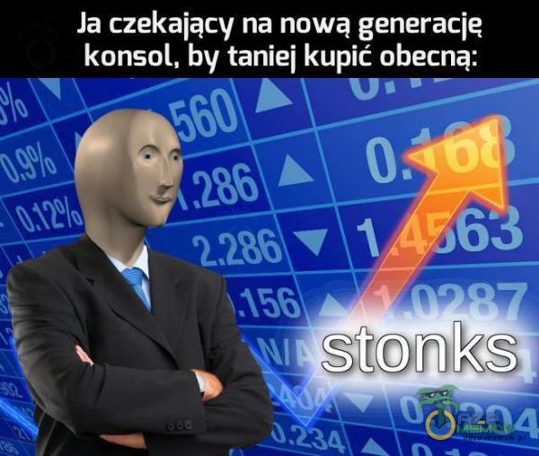 Ja czekający na nową generację konsol, by taniej kupić obecną: