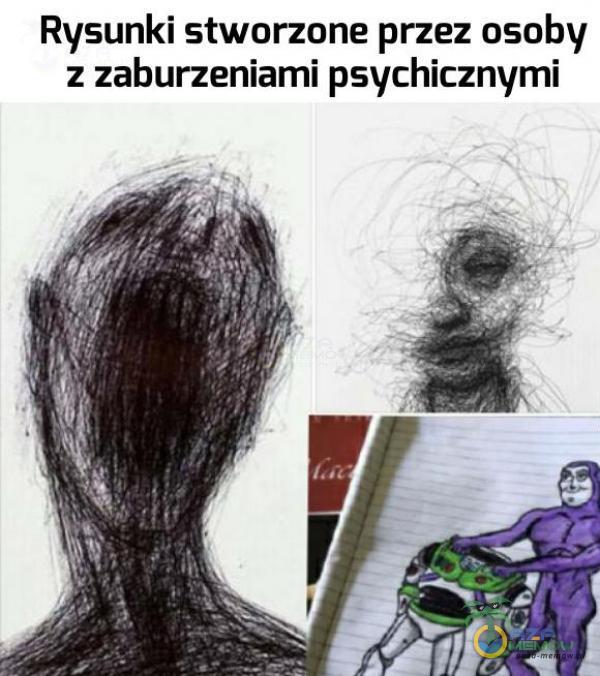 Rysunki stworzone przez osoby z zaburzeniami psychicznymi